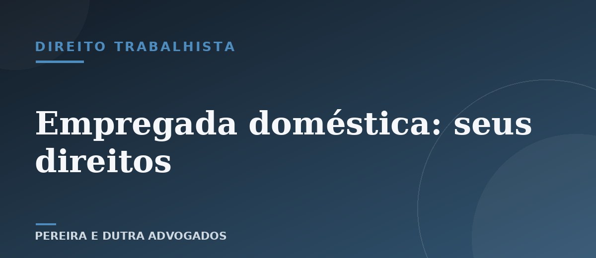 Empregada doméstica: seus direitos pela lei das domésticas
