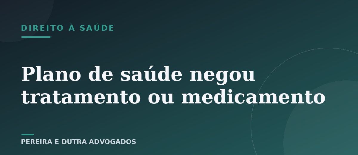 Plano de saúde negou tratamento ou medicamento? Saiba o que fazer
